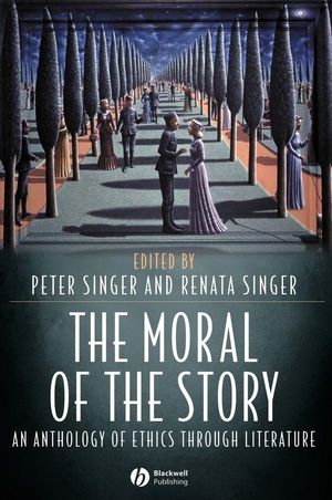 The Moral of the Story: An anthology of ethics through literature